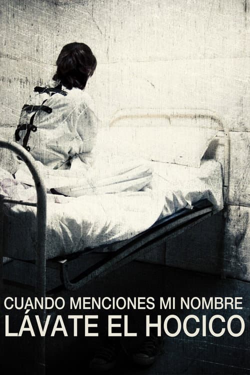 Cuando menciones mi nombre lávate el hocico (2013) poster