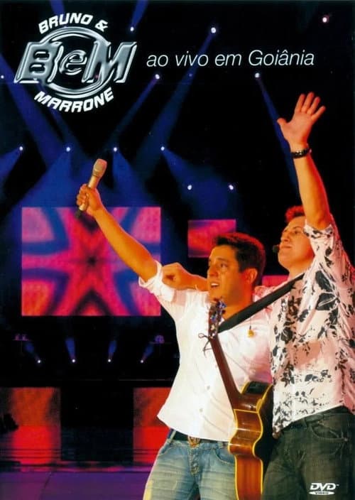 Bruno e Marrone - Ao Vivo Em Goiânia (2006) poster