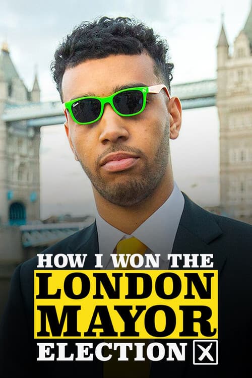 How I Won the London Mayor Election (2021) poster