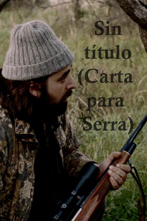 Sin título (Carta para Serra) (2011) poster