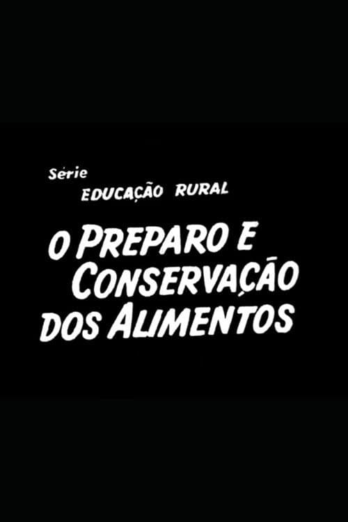 O Preparo e Conservação dos Alimentos (1955) poster