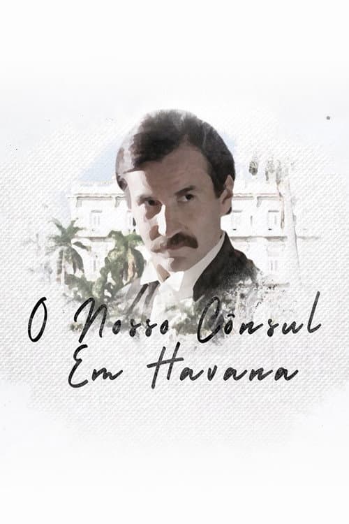 O Nosso Cônsul em Havana (2019) poster