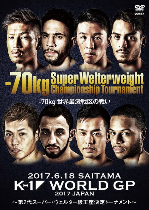 K-1 WORLD GP 2017 JAPAN ~第2代スーパー・ウェルター級王座決定トーナメント~ (2017) poster