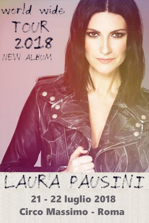 Laura Pausini - Fatti Sentire World Tour 2018 (2018) poster