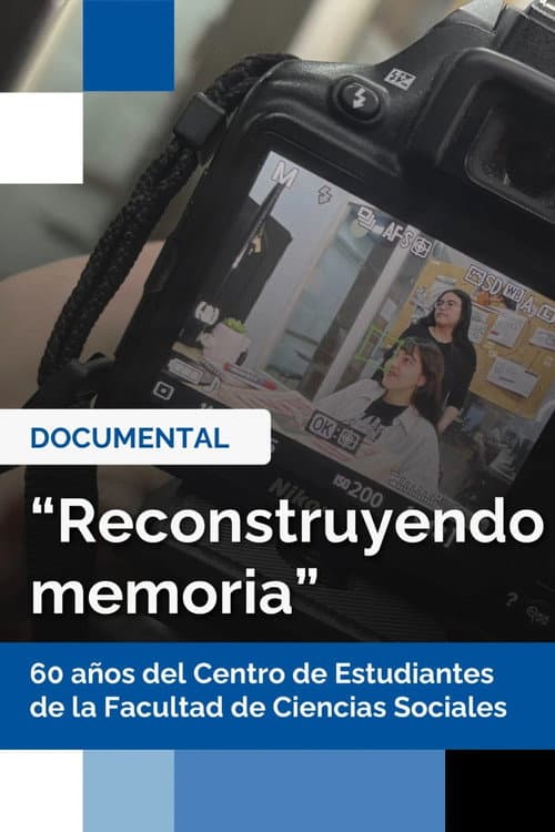 RECONSTRUYENDO MEMORIA: La historia del Centro de Estudiantes de la FACSO UNSJ (2024) poster