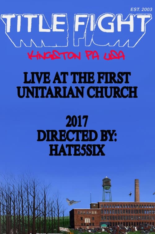 Title Fight - Live at The First Unitarian Church (2017) poster