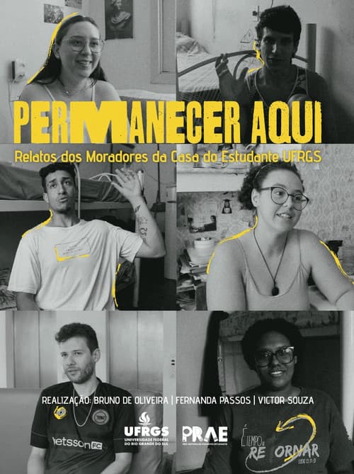 Permanecer aqui: Relatos dos Moradores da Casa do Estudante UFRGS (2023) poster
