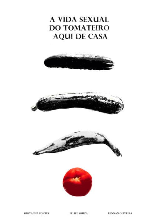 A Vida Sexual do Tomateiro Aqui de Casa (2024) poster