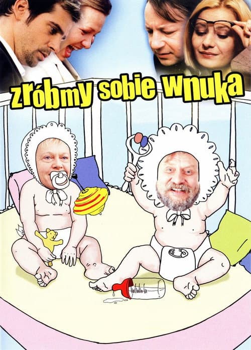 Zróbmy sobie wnuka (2003) poster