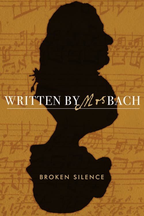 Written by Mrs Bach: Broken Silence (2018) poster