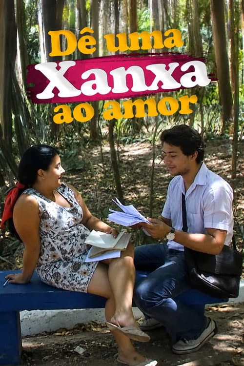 Dê Uma Xanxa ao Amor (2010) poster