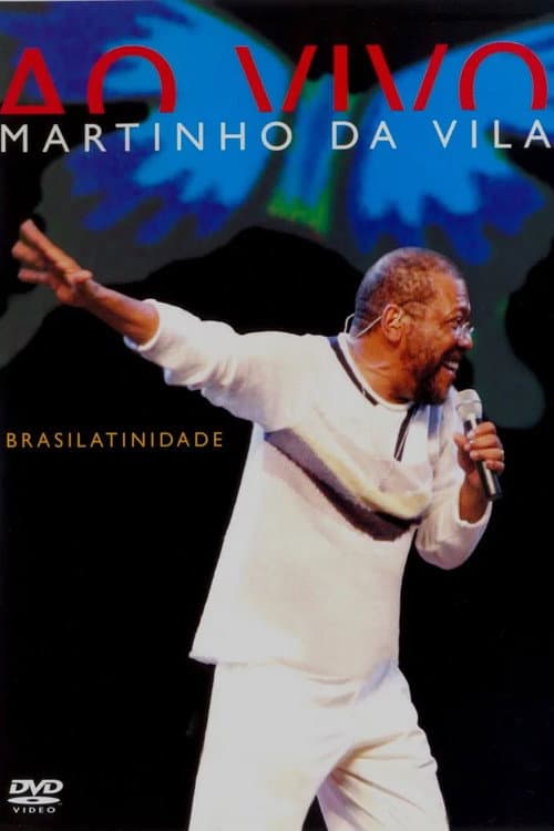 Martinho Da Vila – Brasilatinidade Ao Vivo (2005) poster