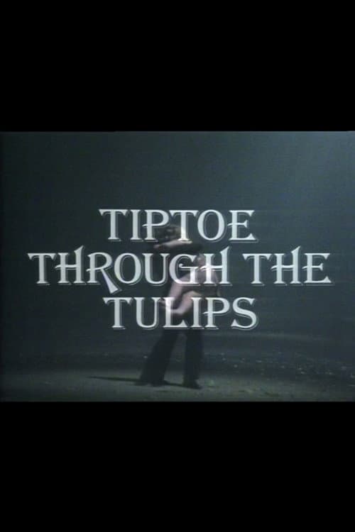 Tiptoe Through the Tulips (1976) poster
