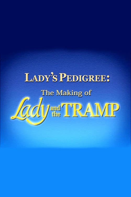 Lady's Pedigree: The Making of Lady and the Tramp (2006) poster