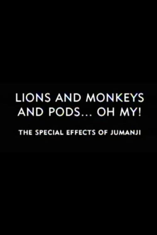 Lions and Monkeys and Pods... Oh My!: The Special Effects of 'Jumanji' (2000) poster