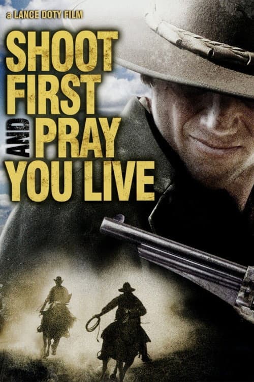 Shoot First and Pray You Live (Because Luck Has Nothing to Do with It) (2008) poster