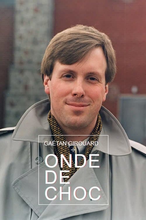 Gaétan Girouard: onde de choc (2024) poster
