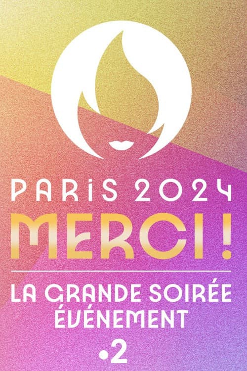 Paris 2024 Merci ! La grande soirée événement (2024) poster