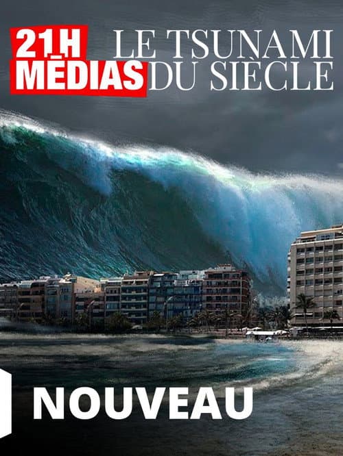 21H Médias Le Tsunami Du Siècle (2022) poster