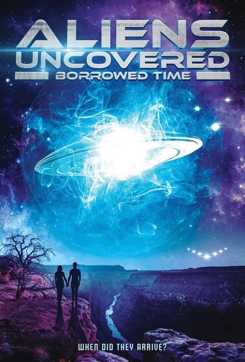 Aliens Uncovered: Borrowed Time (2023) poster