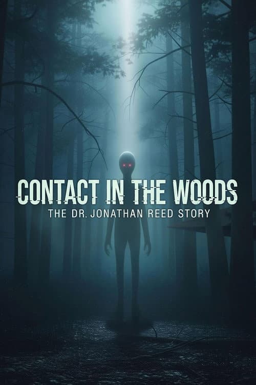 Contact in the Woods: The Dr. Johnathan Reed Story (2026) poster