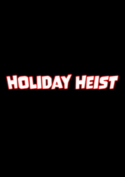 Holiday Heist (2024) poster