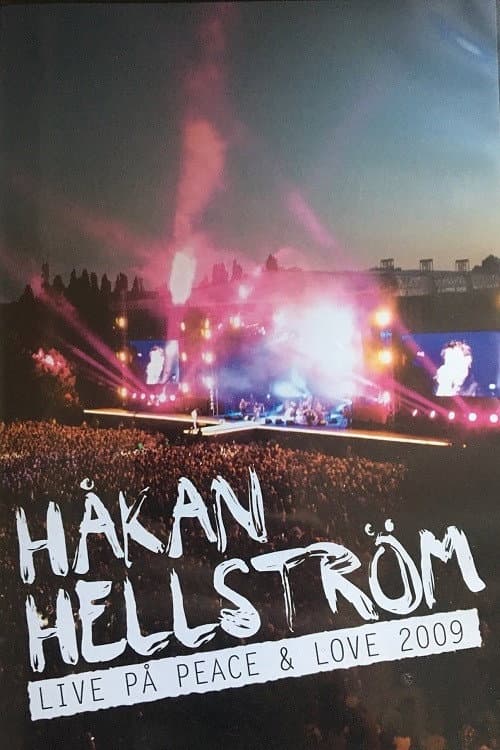 Håkan Hellström: Live på Peace & Love 2009 (2009) poster