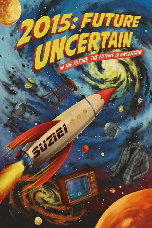 2015: Future Uncertain (2024) poster