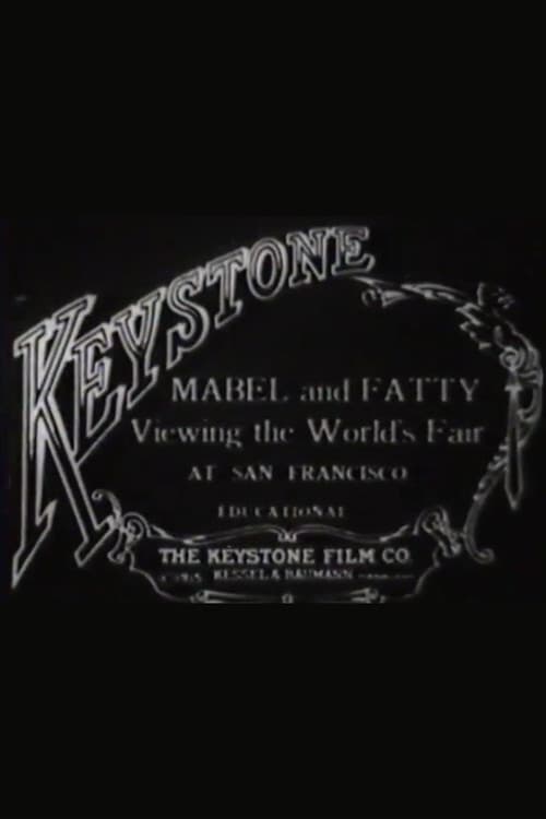 Mabel and Fatty Viewing the World's Fair at San Francisco (1915) poster