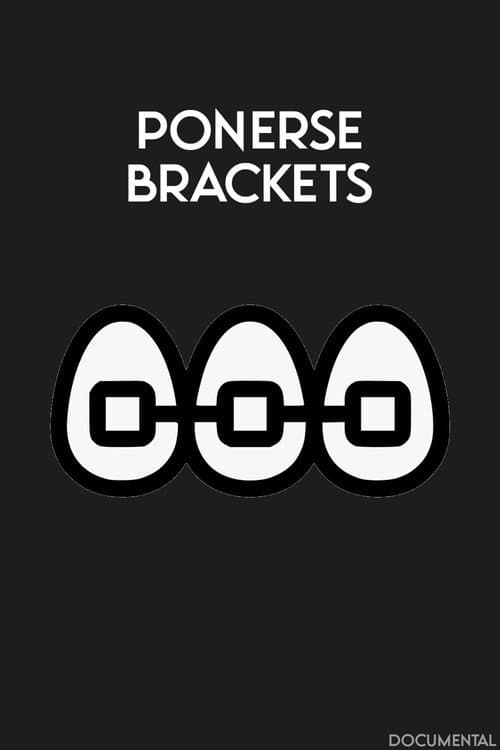 Ponerse Brackets (2021) poster