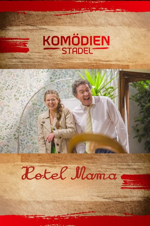 Der Komödienstadel - Hotel Mama (2018) poster