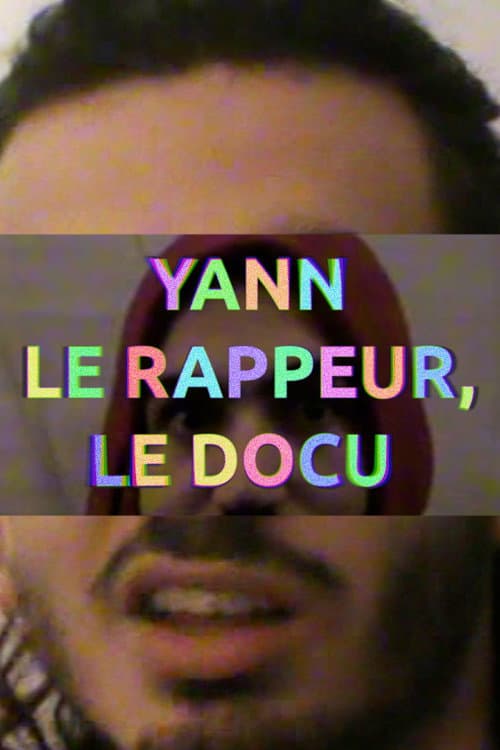 YANN LE RAPPEUR, LE DOCU (2022) poster