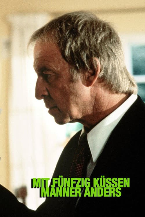Mit fünfzig küssen Männer anders (1999) poster