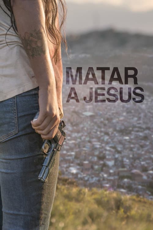 Matar a Jesús (2017) poster