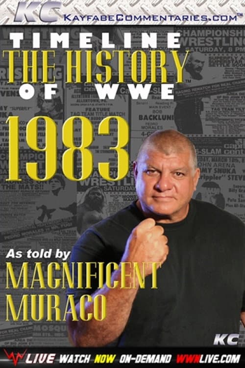 Timeline The History of WWE – 1983 – As Told By Magnificent Muraco (2009) poster