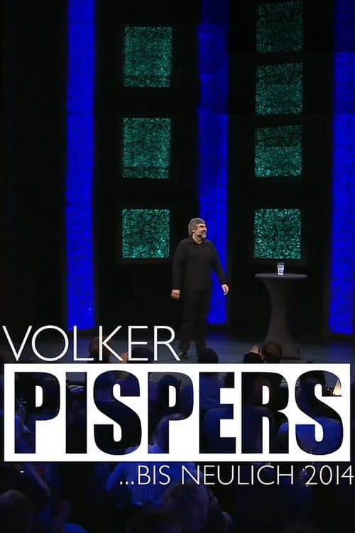 Volker Pispers - ... bis neulich 2014 (2014) poster