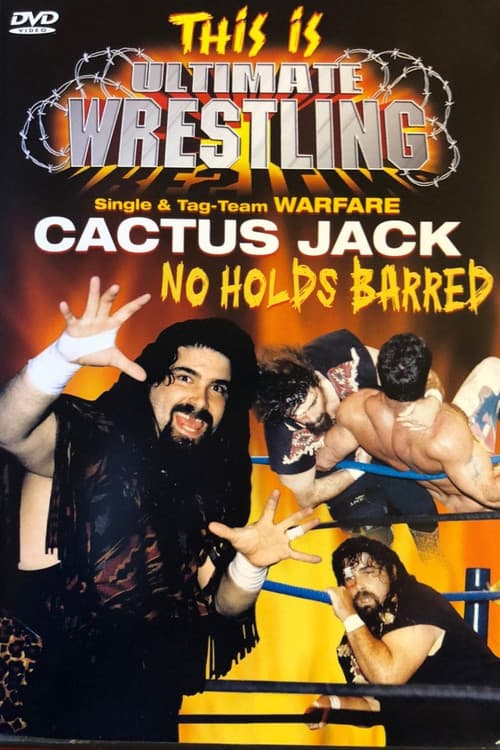 This is Ultimate Wrestling: Cactus Jack - No Holds Barred (2001) poster