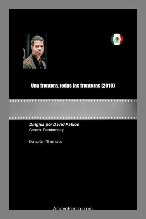 Una frontera, todas las fronteras (2010) poster