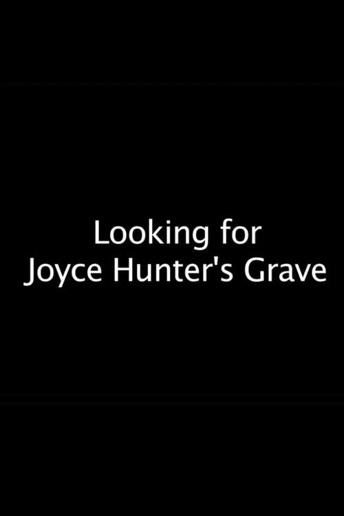 Looking for Joyce Hunter's Unmarked Grave (2015) poster