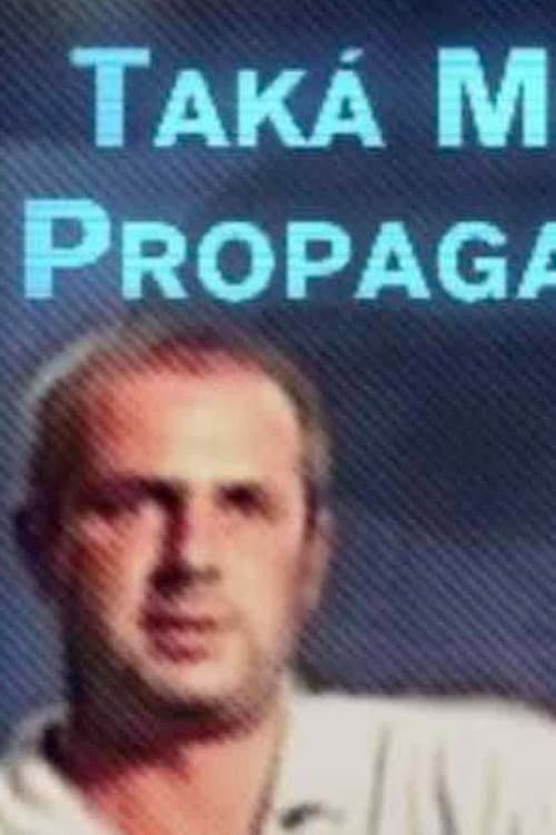 Taká malá propaganda (2001) poster