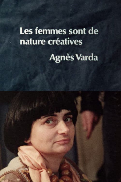 Die Frauen sind auf natürliche Art schöpferisch – Agnès Varda (1977) poster