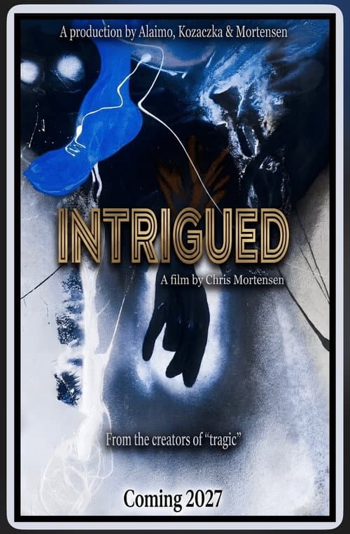 Intrigued (2027) poster