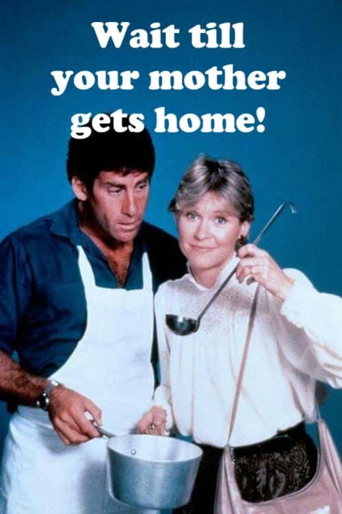 Wait Till Your Mother Gets Home (1983) poster