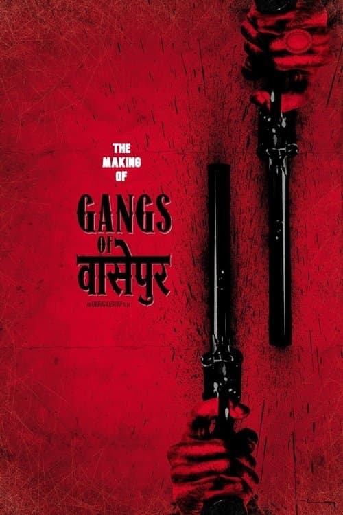 Gangs of Wasseypur - Making Uncut - The Roots of Revenge from Wasseypur (2013) poster