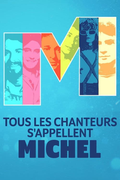 Tous les chanteurs s'appellent Michel (2023) poster