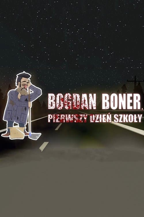 Bogdan Boner: Pierwszy dzień szkoły (2024) poster