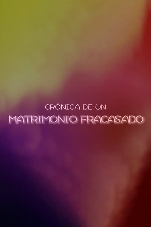 Crónica de un matrimonio fracasado (2015) poster