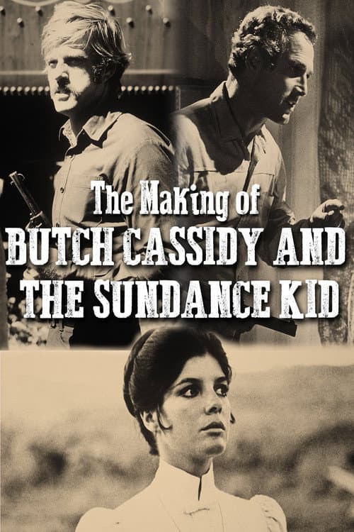 The Making Of 'Butch Cassidy and the Sundance Kid' (1970) poster