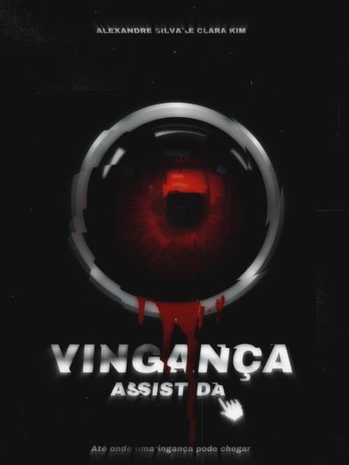 Vingança Assistida (2022) poster
