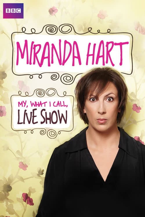 Miranda Hart: My, What I Call, Live Show (2014) poster
